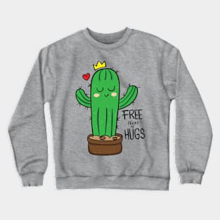 cactus free pricks n hugs Crewneck Sweatshirt